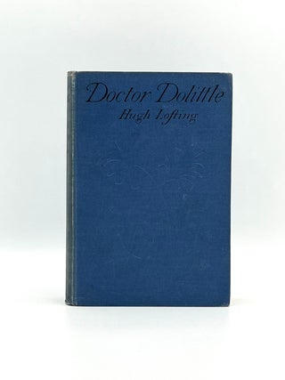 Doctor Dolittle being the History of his Peculiar Life at Home and astonishing adventures in Foreign Parts.