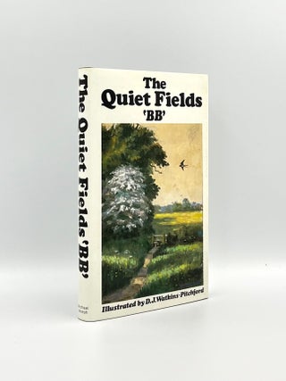 Item #101744 The Quiet Fields. D. J. WATKINS-PITCHFORD, "BB"