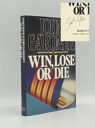 Item #101842 Win, Lose or Die [Signed]. John GARDNER