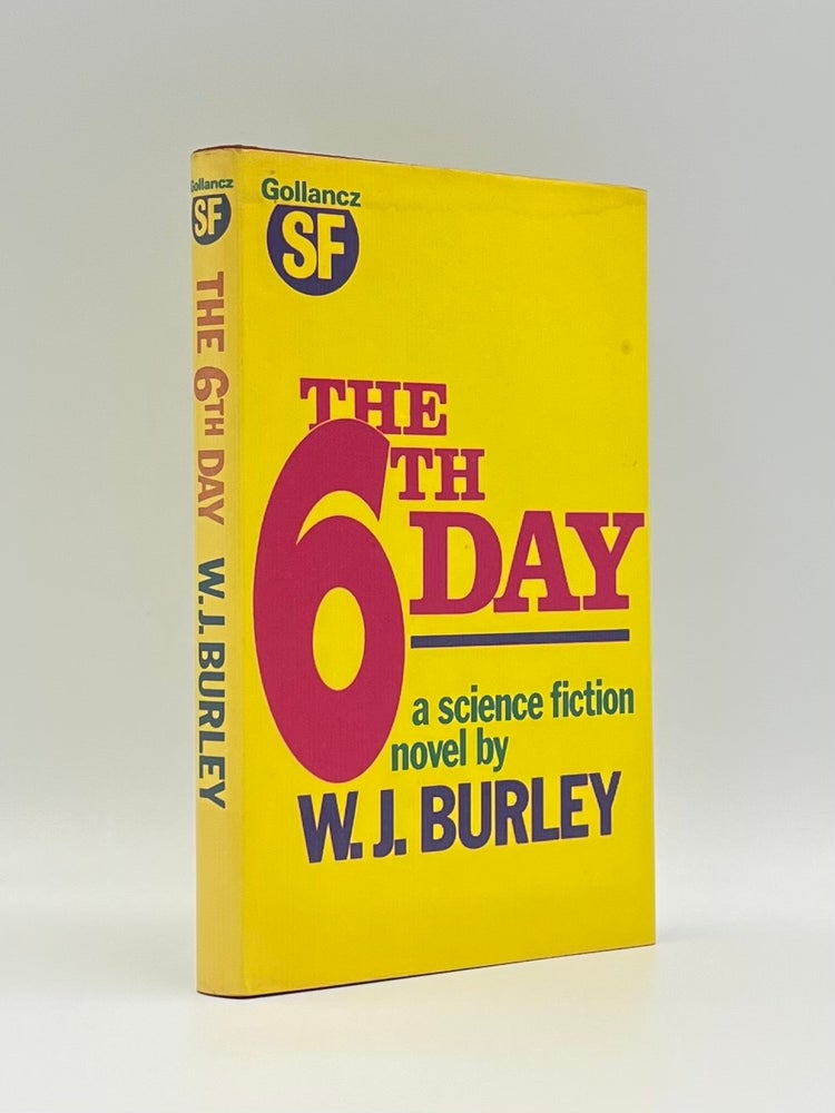 Item #101849 The 6th Day. W. J. BURLEY.