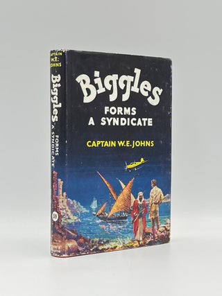 Item #101870 Biggles Forms a Syndicate. W. E. JOHNS