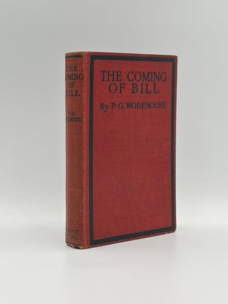 Item #101895 The Coming of Bill. P. G. WODEHOUSE