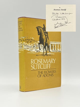 Item #101935 The Flowers of Adonis [Signed by Author]. Rosemary SUTCLIFF