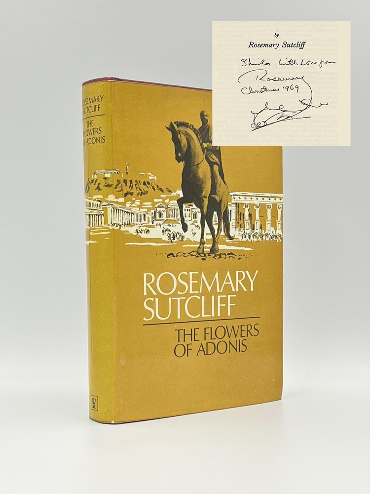 Item #101935 The Flowers of Adonis [Signed by Author]. Rosemary SUTCLIFF.