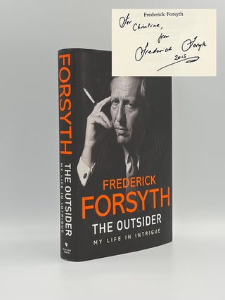 Item #101972 The Outsider [Signed]. My Life in Intrigue. Frederick FORSYTH