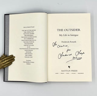 The Outsider [Signed]. My Life in Intrigue.