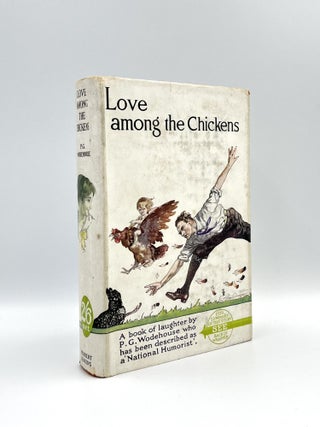 Item #102033 Love Among the Chickens. P. G. WODEHOUSE