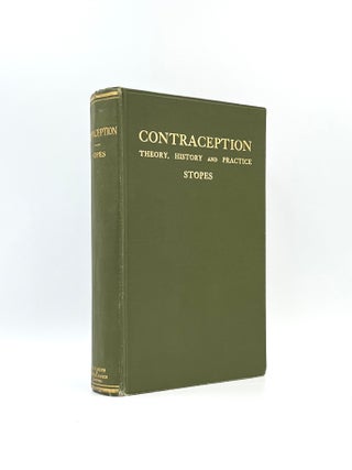 Item #102206 Contraception - its Theory, History and Practice. Marie Carmichael STOPES