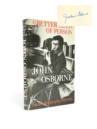 Item #102425 A Better Class of Person - An Autobiography 1929-1956 [Signed]. John OSBORNE