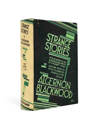 Strange Stories [rare in dustwrapper. Algernon BLACKWOOD.