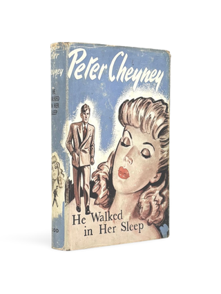 Item #103256 He Walked in her Sleep. Peter CHEYNEY