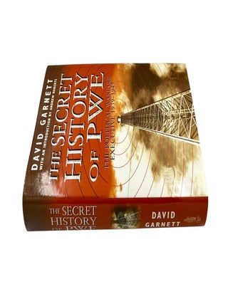 The Secret History of PWE - The Political Warfare Executive 1939-1945.