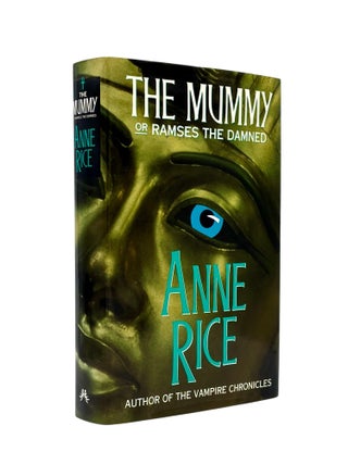 Item #103541 The Mummy or Ramses the Damned. Anne RICE