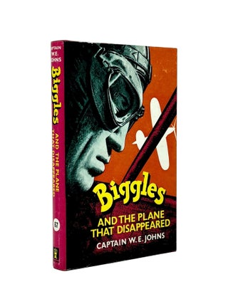 Item #103549 Biggles and the Plane That Disappeared. W. E. JOHNS