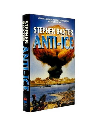 Item #103558 Anti-Ice. Stephen BAXTER