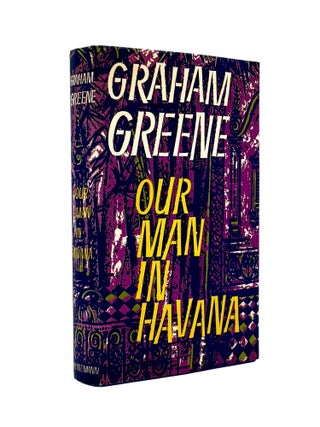 Item #103631 Our Man in Havana. Graham GREENE