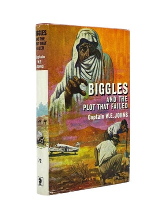 Item #103751 Biggles and the Plot that Failed. W. E. JOHNS