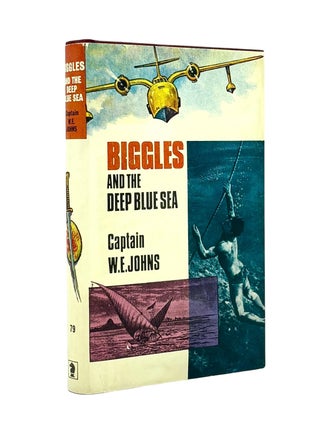 Item #103757 Biggles and the Deep Blue Sea. W. E. JOHNS