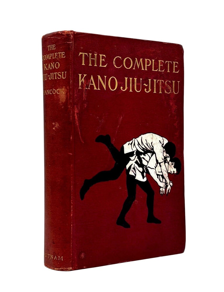 Item #103758 The Complete Kano Jiu-Jitsu (Jiudo). H. Irving HANCOCK, Katsukuma HIGASHI.